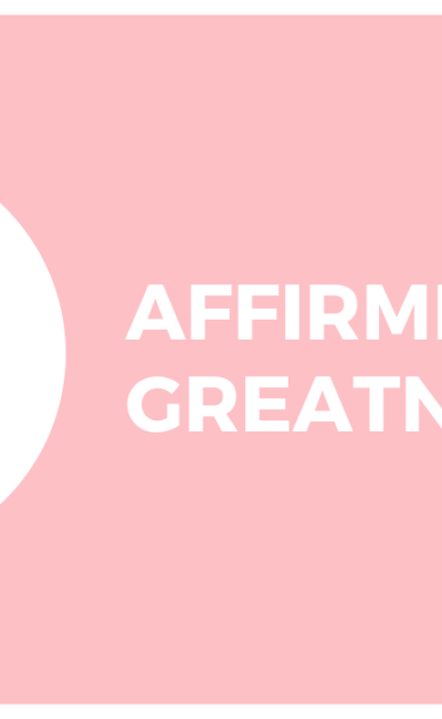 Affirming Greatness